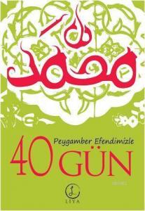 Efendimizle Kırk Gün