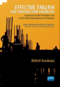 Effective English For Construction Engineers - Supported by NLP Principles and Construction Management Techniques