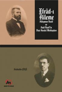 Efrad-ı Aileme - Süleyman Nazif ve Said Nazif'in Bazı Hususi Mektupları