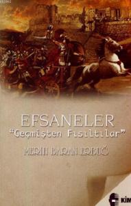 Efsaneler; Geçmişten Fısıltılar