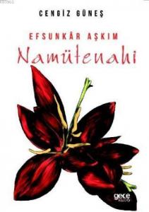 Efsunkar Aşkım; Namütenahi