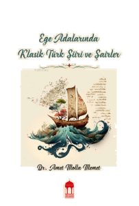 Ege Adalarında Klasik Türk Şiiri ve Şairler