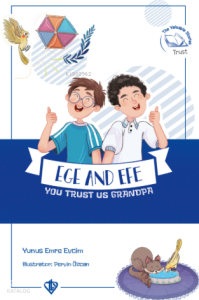 Ege And Efe You Trust Us Grandpa - Ege İle Efe Sen Bize Güven Dede;Değerli Hikayaler 5