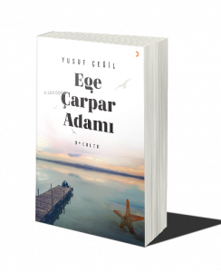 Ege Çarpar Adamı ;Öyküler