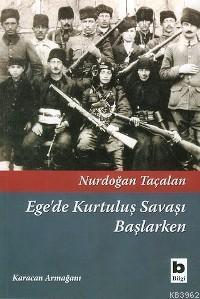 Ege'de Kurtuluş Savaşı Başlarken; Karacan Armağanı