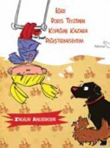 Eğer Doris Teyzenin Köpeğini Kazara Değiştirmeseydim