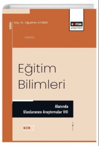 Eğitim Bilimleri Alanında Uluslararası Araştırmalar VIII