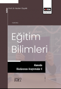 Eğitim Bilimleri Alanında Uluslararası Araştırmalar X