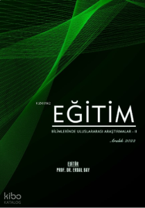 Eğitim Bilimlerinde Uluslararası Araştırmalar – II / Aralık 2022