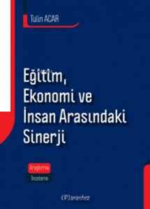 Eğitim , Ekonomi Ve İnsan Arasındaki Sinerji