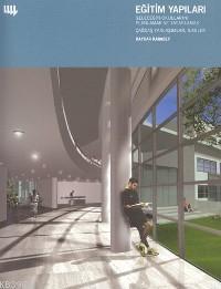 Eğitim Yapıları - Geleceğin Okullarını Planlamak ve Tasarlamak Çağdaş Yaklaşımlar, İlkeler