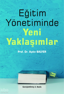 Eğitim Yönetiminde Yeni Yaklaşımlar
