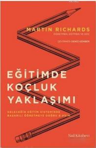 Eğitimde Koçluk Yaklaşımı; Geleceğin Eğitim Sisteminde Başarılı Öğretmeye Doğru 6 Adım