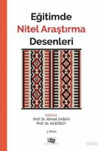 Eğitimde Nitel Araştırma Desenleri
