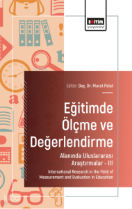 Eğitimde Ölçme ve Değerlendirme Alanında Uluslararası Araştırmalar-III;International Research in the Field of Measurement and Evaluation in Education