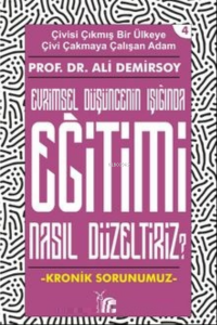 Eğitimi Nasıl Düzeltiriz? ;Evrimsel Düşünmenin Işığı Altında