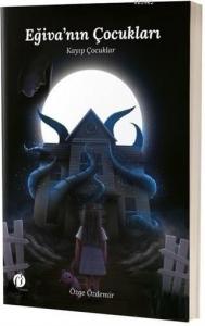 Eğiva'nın Çocukları Kayıp Çocuklar