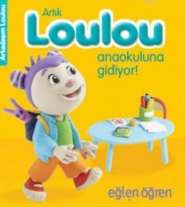 Eğlen Öğren Haydi Loulou Anaokuluna Gidiyor!