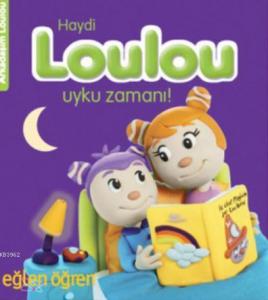 Eğlen Öğren Haydi Loulou Uyku Zamanı