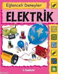 Eğlenceli Deneyler - Elektrik