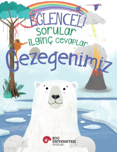 Eğlenceli Sorular - İlginç Cevaplar: Gezegenimiz