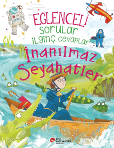 Eğlenceli Sorular İlginç Cevaplar – İnanılmaz Seyahatler