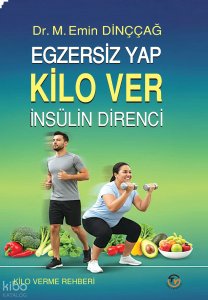 Egzersiz Yap Kilo Ver - İnsülin Direnci