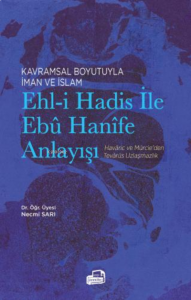 Ehl - i Hadis ile Ebu Hanife Anlayışı