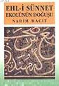 Ehl-i Sünnet Ekolünün Doğuşu