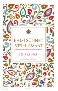 Ehl-i Sünnet Ve'l - Cemaat;Doğuşu ve Hâkim İnanç Akımına Dönüşmesi