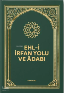 Ehli İrfan Yolu ve Adabı (Ciltli)