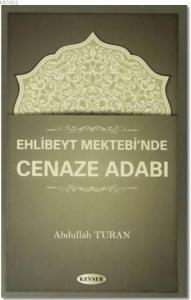 Ehlibeyt Mektebi'nde Cenaze Adabı