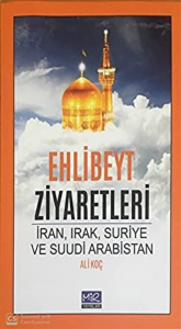 Ehlibeyt Ziyaretleri İran, Irak, Suriye ve Suudi Arabistan