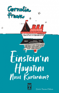 Einstein'ın Hayatını Nasıl Kurtardım?