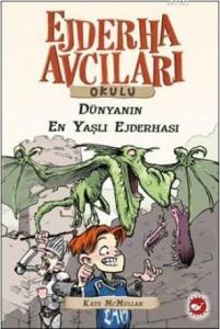 Ejderha Avcıları Okulu 16 Dünyanın En Yaşlı Ejderhası