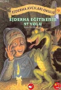 Ejderha Avcıları Okulu 9 - Ejderha Eğitmenin 97 Yolu