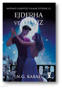 Ejderha ve Yıldız ;Hepimiz Gökyüzü Olmak İstedik 2.5