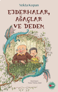 Ejderhalar, Ağaçlar ve Dedem