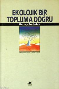 Ekolojik Bir Topluma Doğru