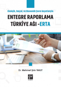 Ekolojik, Sosyal ve Ekonomik Çevre Boyutlarıyla Entegre Raporlama Türkiye Ağı - ERTA