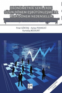 Ekonometrik Serilerde Uzun Dönem Eşbütünleşme ve Kısa Dönem Nedensellik ;Eviews ve Stata Uygulamaları