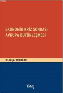 Ekonomik Kriz Sonrası Avrupa Bütünleşmesi