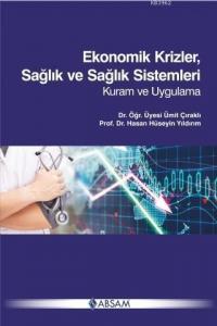 Ekonomik Krizler, Sağlık ve Sağlık Sistemleri - Kuram ve Uygulama