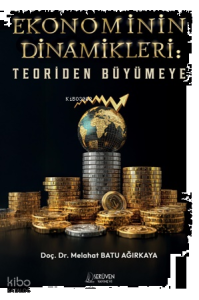 Ekonominin Dinamikleri: Teoriden Büyümeye