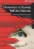 Ekonomiye ve Siyasete 'Sol'dan Bakmak; Ekonomi - Politik Denemeler