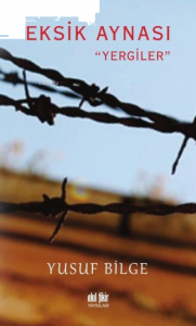 Eksik Aynası ''Yergiler''