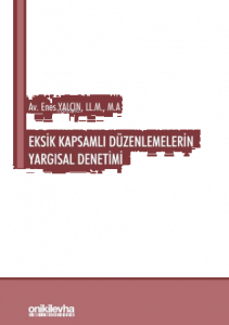 Eksik Kapsamlı Düzenlemelerin Yargısal Denetimi