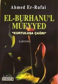 El-burhanu'l Müeyyed; Kurtuluşa Çağrı