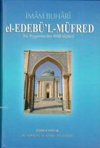 el-Edebü'l-Müfred (Ciltli); Hz. Peygamber'den Ahlâk Ölçüleri