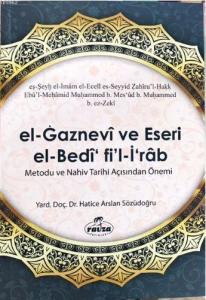 El Gaznevi Ve Eseri El Bedi Fi'l İrab Metodu Ve Nahiv Tarihi Açısından Önemi